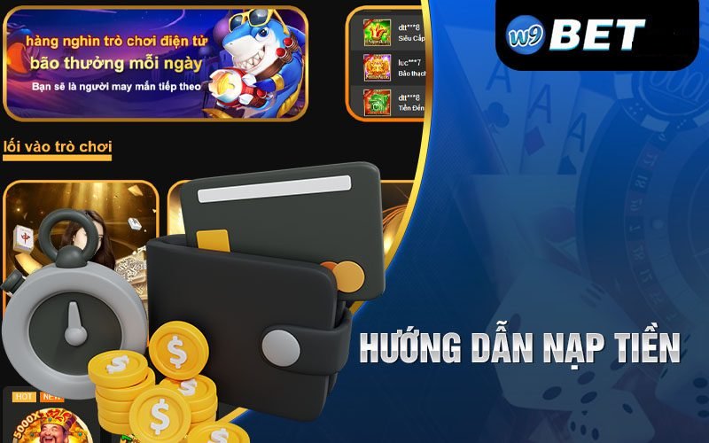 Nạp tiền W9bet thông qua ngân hàng điện tử dễ dàng 