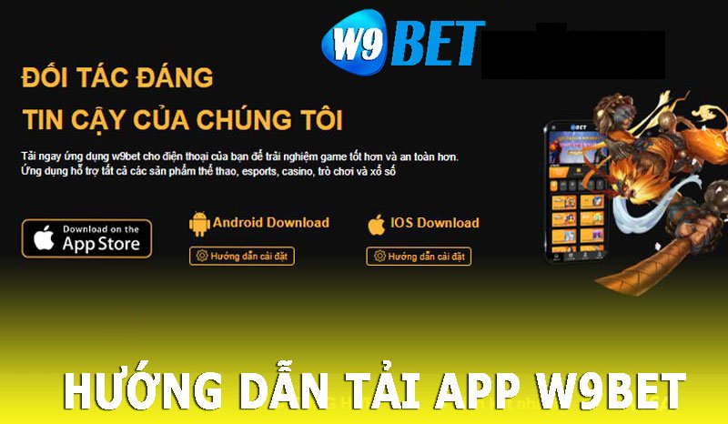 Hướng dẫn chi tiết cách tải app W9bet về điện thoại 