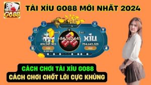 Go88 tài xỉu - Trải nghiệm giải trí v